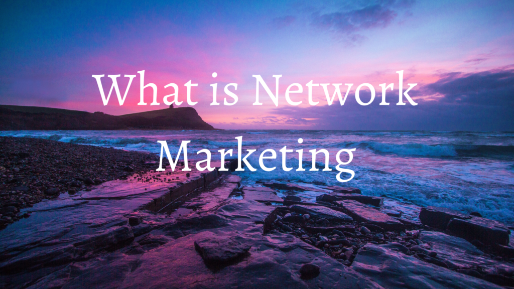 What is network marketing?